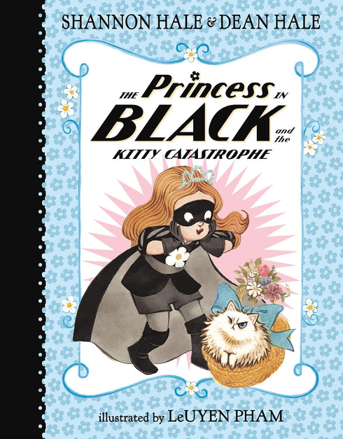 THE PRINCESS IN BLACK AND THE KITTY CATASTROPHE - HALE. SHANNON